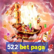 522 bet paga